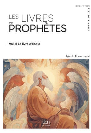 Les livres des prophètes. Volume 2. Le Livre d’Ésaïe