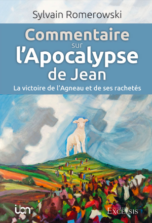 Commentaire sur l’Apocalypse de Jean La victoire de l’Agneau et de ses rachetés