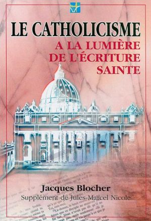 Le catholicisme a la lumière de l'écriture sainte