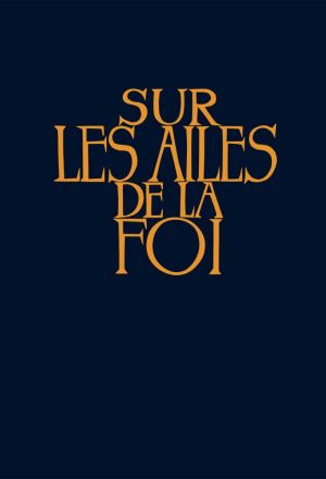 Sur les ailes de la foi